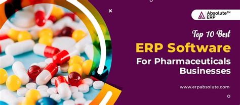 Top Best Erp Software For Pharmaceuticals Businesses Absolute Erp