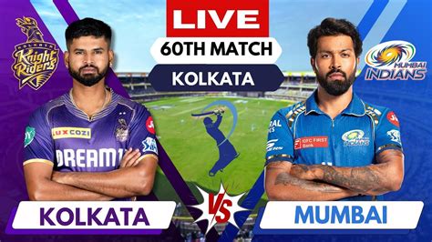 Ipl Live Mi Vs Kkr Live Match Today Live Scores Commentary