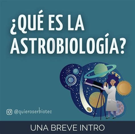 Astrobiolog A On Twitter Qu Es La Astrobiolog A Una F Cil Y Gran