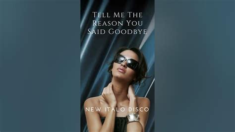 Tell Me The Reason You Said Goodbye Beach Club Records New Italo