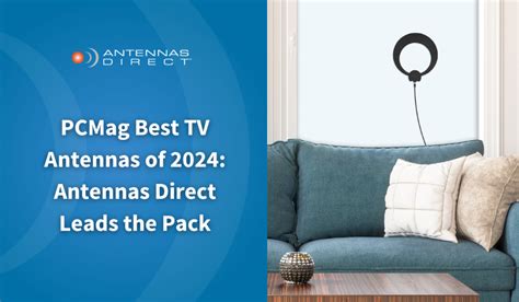 Pcmags Top Digital Tv Antennas Of 2024 Antennas Direct Leads The Pack