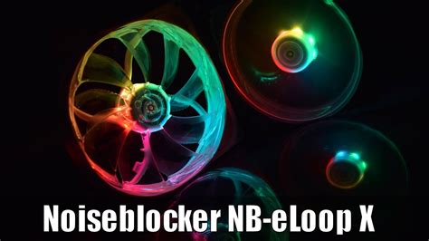 Noiseblocker NB ELoop X Infos RGB Und Eure Fragen YouTube