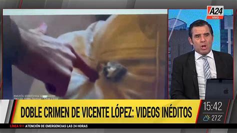 📷 Videos Inéditos Del Doble Crimen De Vicente López I A24 Youtube