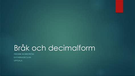 Br Kform Och Decimalform Youtube