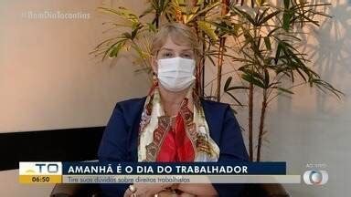 Bom Dia Tocantins Na véspera do dia do trabalhador tire suas dúvidas