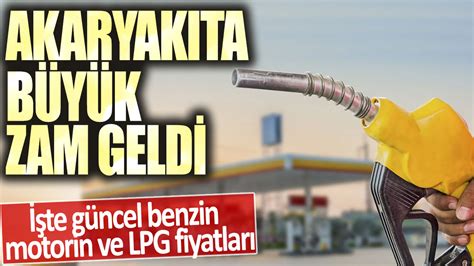 Akaryakıta büyük zam geldi İşte güncel benzin motorin ve LPG fiyatları