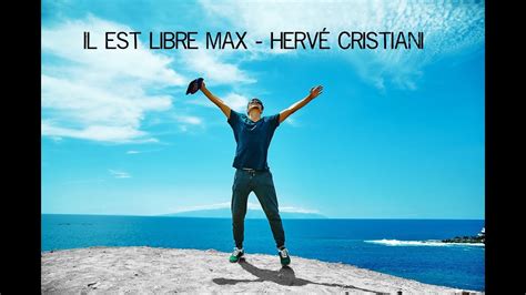 Il est libre max Hervé Cristiani Défi Janvier 2023 YouTube