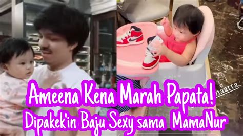 MamaNur Kena Marah Papata Ameena Pakek Baju Sexy YouTube