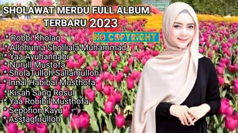 DJ SHOLAWAT MERDU TERBARU 2023 FULL SLOW BASS HOREEG - YouTube