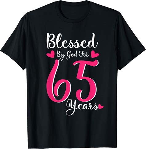 65th Birthday Tee T And Blessed For 65 Years Birthday T