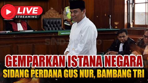 Live Gempar Sidang Perdana Gus Nur Bambang Soal Mubahalah Ijazah