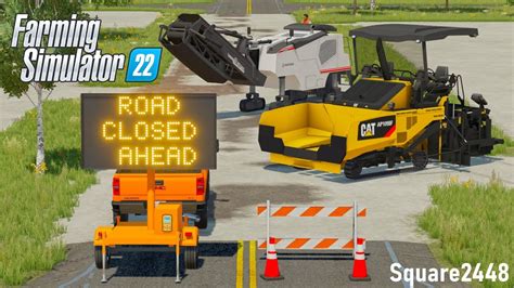 Road Closed Road Milling And Asphalt Paving New Mods Fs22