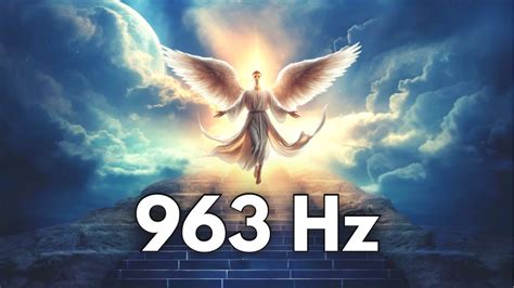 963 Hz Poderosa Frecuencia De DIOS Atrae MILAGROS Inesperados Y Grandes