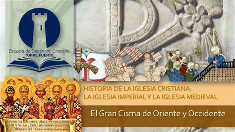 El Gran Cisma De Oriente Y Occidente Youtube