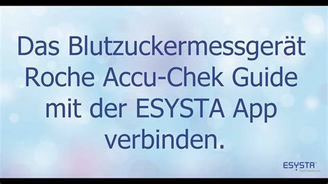 Das Blutzuckermessger T Roche Accu Chek Guide Mit Der Esysta App