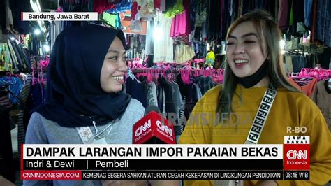 Impor Pakaian Bekas Dilarang Pedagang Dilema Youtube