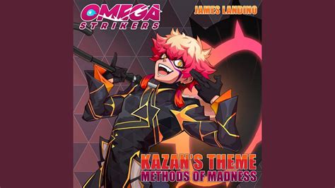 Methods Of Madness Kazan S Theme From Omega Strikers YouTube