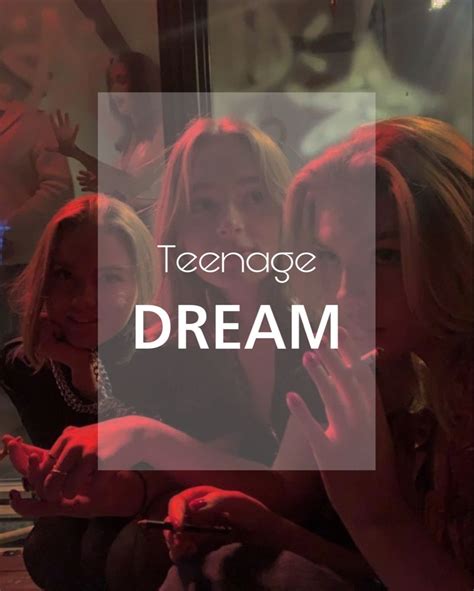 pin  teenage dream