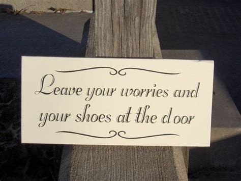 Leave Your Worries And Your Shoes At The Door Vinyl Custom Wood Sign