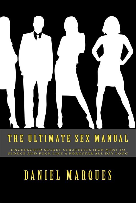 Read The Ultimate Sex Manual Uncensored Secret Strategies For Men