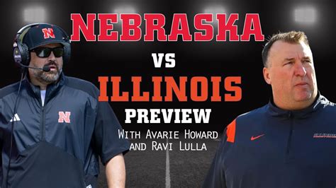 Huskers Vs Fighting Illini Preview Avarie Howard And Ravi Lulla Break