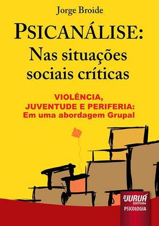 Psican Lise Nas Situa Es Sociais Cr Ticas Viol Ncia Juventude E