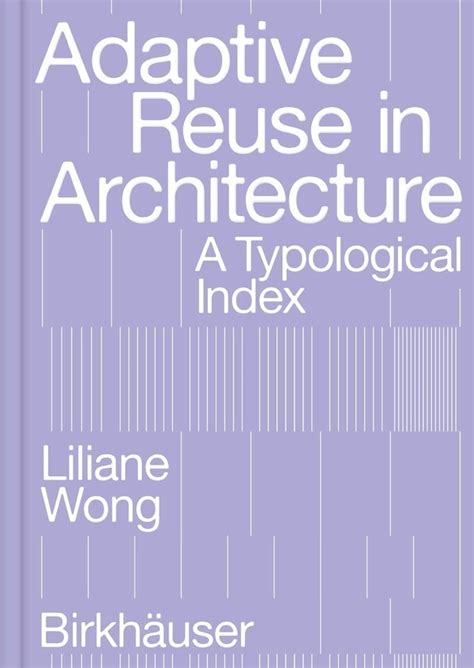 Adaptive Reuse In Architecture 9783035625639 Birkhäuser