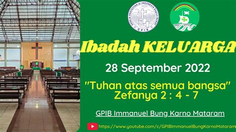 Siaran Langsung Ibadah Keluarga Gpib Immanuel Bung Karno September