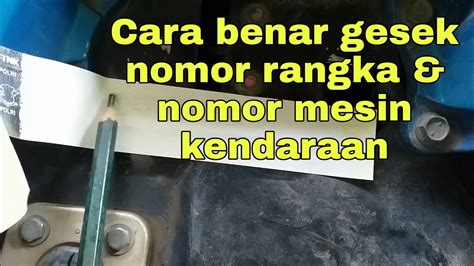 Cara Gesek Nomor Rangka Nomor Mesin Sepeda Motor Cek Fisik Mio Sporty