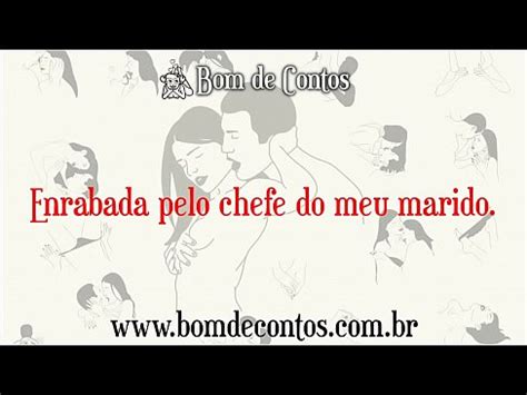 Contos Eróticos Narrados Enrabada pelo chefe do meu marido XVIDEOS