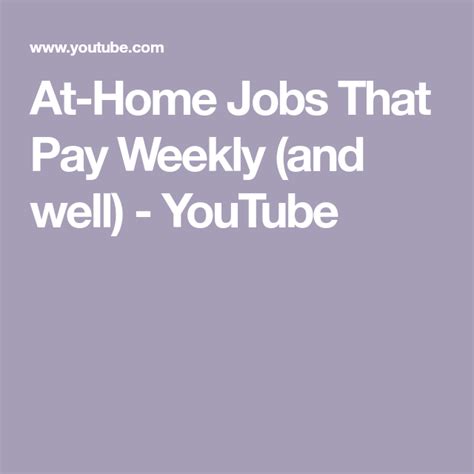 At Home Jobs That Pay Weekly And Well Youtube Home Jobs Make Money From Home Job