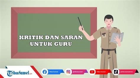 12 Contoh Kritik Saran Yang Membangun Dan Penuh Motivasi Untuk Guru Di