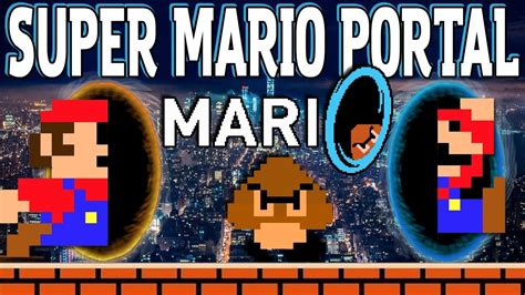 mari super mario bros meets portal gameplay youtube