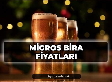 Migros Bira Fiyatları 2024 Temmuz Zamlı Güncel Liste Efes Tuborg