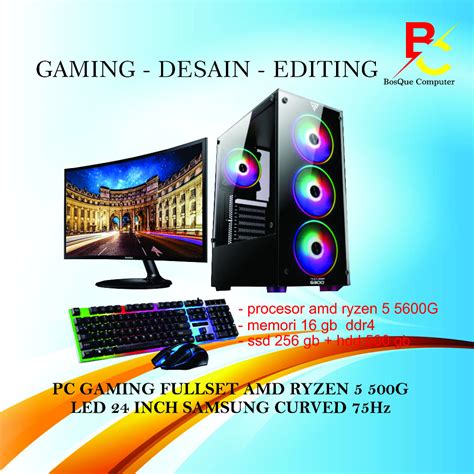 Pc Gaming Fullset Amd Ryzen G Ram Gb Ssd Gb Led Samsung