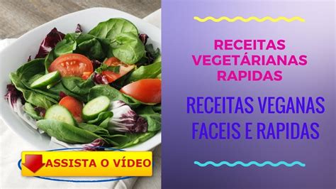 receitas vegetárianas rapidas receitas veganas faceis e rapidas YouTube