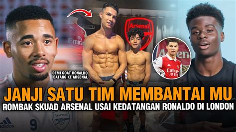 Ronaldo Datang Rombak Skuad Arsenal Janji Satu Tim Bantai Manchester