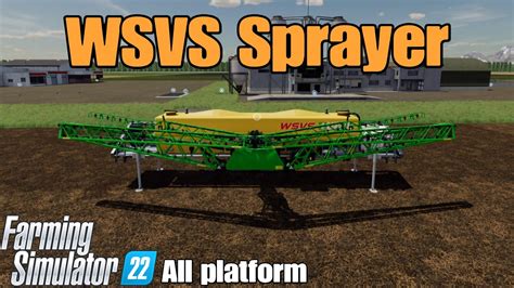 Wsvs Sprayer Fs Mod For All Platforms Youtube