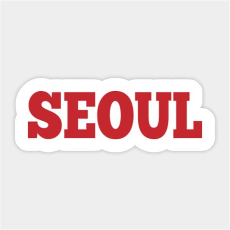 Seoul Seoul Sticker Teepublic