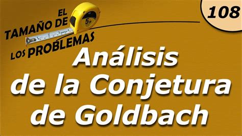 Análisis De La Conjetura De Goldbach Youtube