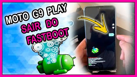 Como Sair Da Tela De Fastboot Do Moto G Play Youtube