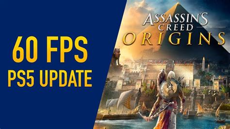 Assassins Creed Origins 60 Fps Ps5 Update Ac Origins Ps5 60fps Youtube