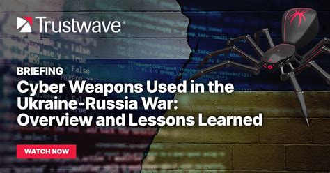 [trustwave Replay] Cyber Weapons Used In The Ukraine Russia War Overview And Lessons Learned