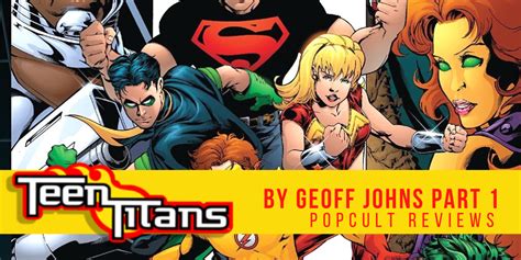 Comic Book Review Teen Titans By Geoff Johns Part Of Popcult