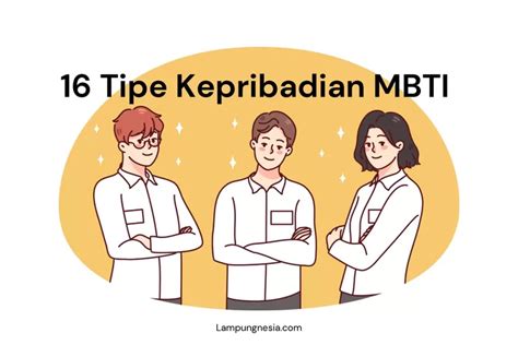 Mengenal Tipe Kepribadian Mbti Dan Kelebihannya Apa Bedanya Infj