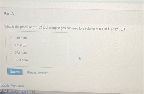 Solved Part A What Is The Pressure Of G Of Nitrogen Gas Confined