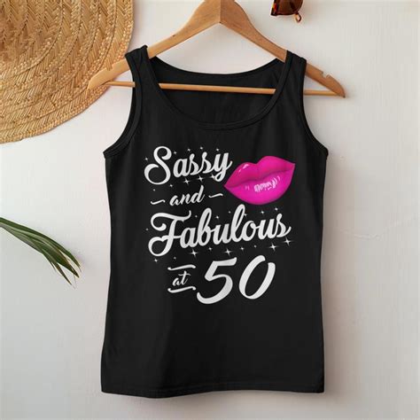 50th Birthday Tshirt Sassy And Fabulous 50 Year Old Tee Women Tank Top Mazezy