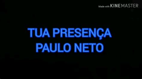 TUA PRESENÇA PAULO NETO PLAYBACK LETRA YouTube