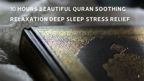 Hours Beautiful Quran Soothing Recitation Relaxation Deep Sleep