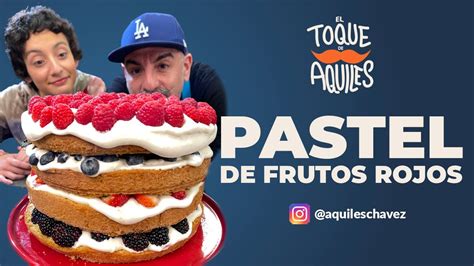 Pastel De Frutos Rojos NAKED El Toque De Aquiles YouTube